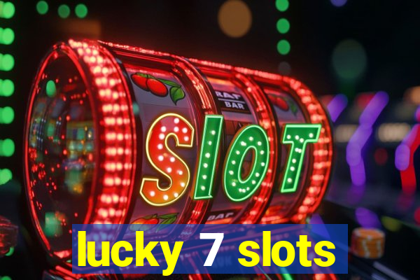 lucky 7 slots